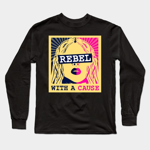 Rebel With A Cause Long Sleeve T-Shirt by MarxMerch